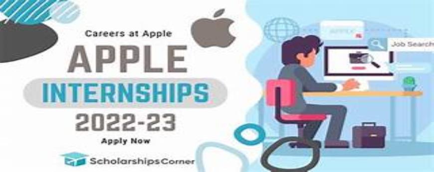 Can you explain the role of internships at Apple and how to apply for them?