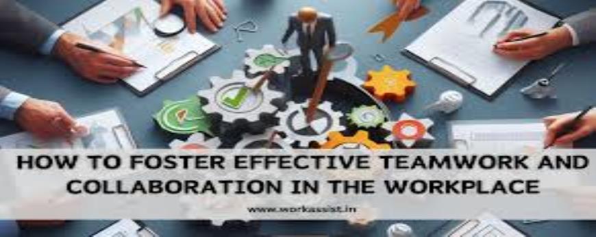 How do you foster a collaborative work environment? Give examples of how you would foster collaboration at Tata Group.