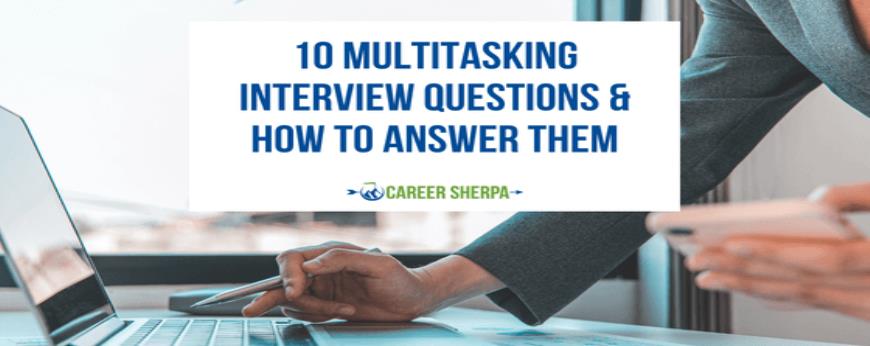 Can you discuss a time when you had to multitask effectively?